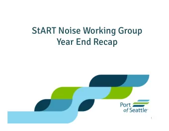 StART Noise Working Group  Year End Recap  1  StART Noise Working Group  Formed to work on