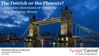 The Ostrich or the Phoenix?  ... cognitive dissonance or creativity in a changing climate