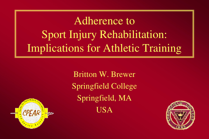 adherence to sport injury rehabilitation implications for