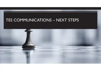 TES COMMUNICATIONS  NEXT STEPS  Aimed at TES Board Members  STEP 1  Mainly LinkedIn and