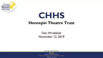 CHHS  Hennepin Theatre Trust  Dan Wrobleski  November 12, 2019 Hennepin Theatre Trusts Spotlight