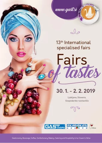 of tastes  30. 1. - 2. 2. 2019  Ljubljana, Slovenia,  Gospodarsko razstavie  Gastronomy,