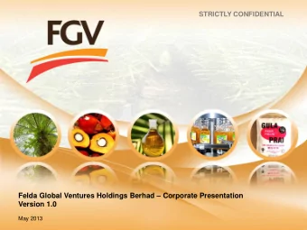 Version 1.0 May 2013  Disclaimer These materials have been prepared by Felda Global Ventures