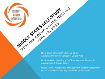 Dr. Michael Laver, Self-Study Co-Chair  Associate Professor, College of Liberal Arts  Dr. Anne