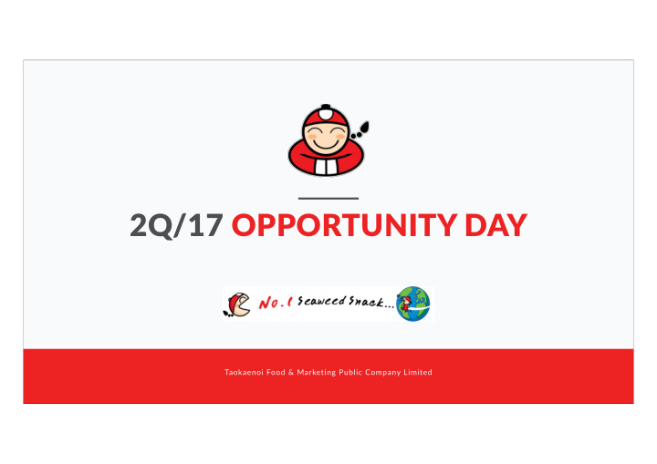 2q 17 opportunity day
