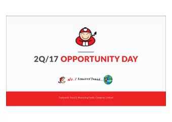 2Q/17 OPPORTUNITY DAY  Taokaenoi Food &amp; Marketing Public Company Limited  PRESENTATION  AGENDA