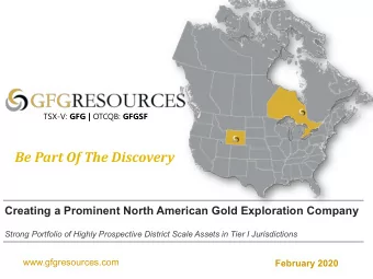 Be Part Of The Discovery  Creating a Prominent North American Gold Exploration Company  Strong