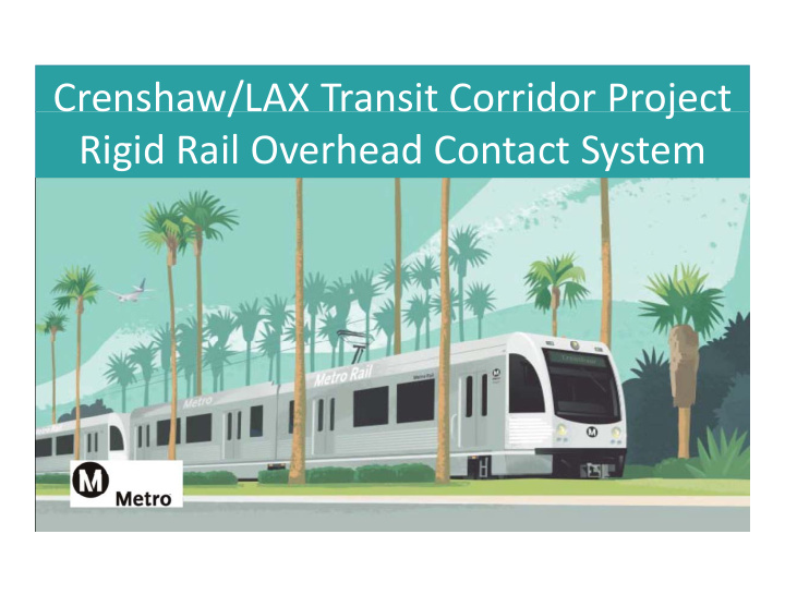 crenshaw lax transit corridor project j rigid rail