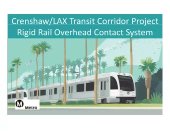 Crenshaw/LAX Transit Corridor Project  /  j  Rigid Rail Overhead Contact System  TABLE OF CONTENTS