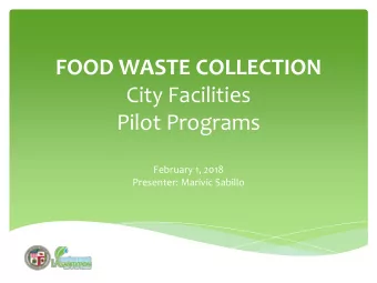City Facilities  Pilot Programs  February 1, 2018  Presenter: Marivic Sabillo  City Facilities
