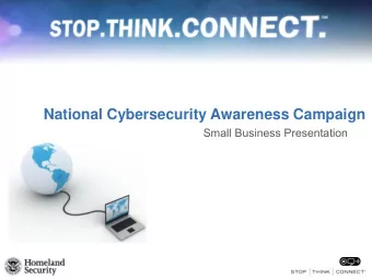 National Cybersecurity Awareness Campaign  Small Business Presentation About Stop.Think.Connect .