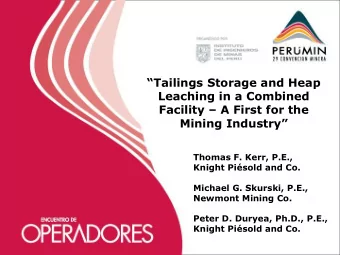 Tailings Storage and Heap  Leaching in a Combined Facility  A First for the Mining