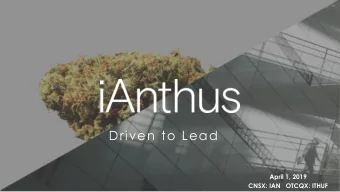 Driven to Lead  April 1, 2019  CNSX: IAN   OTCQX: ITHUF  Disclaimer  Cautionary Note Regarding