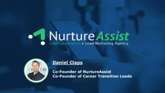 Daniel Claps  Co-Founder of NurtureAssist  Co-Founder of Career Transition Leads  What are the