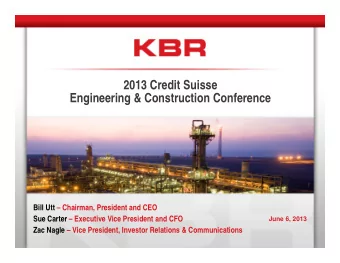 2013 Credit Suisse  Engineering &amp; Construction Conference  Bill Utt  Chairman, President and