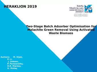HERAKLION 2019  Two-Stage Batch Adsorber Optimisation for  Malachite Green Removal Using Activated