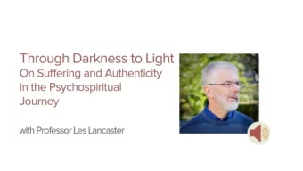 NOT USED  Through darkness to light:  On suffering and authenticity in the  psycho-spiritual
