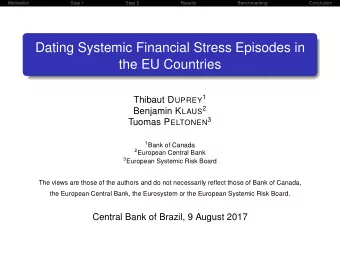 Dating Systemic Financial Stress Episodes in  the EU Countries Thibaut D UPREY 1 Benjamin K LAUS 2