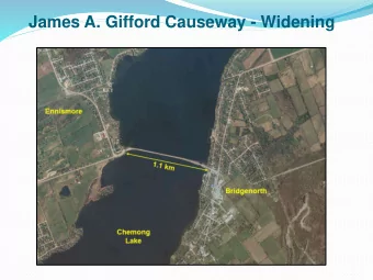 James A. Gifford Causeway - Widening  Road Surface, Embankments &amp; Safety Devices  Ongoing
