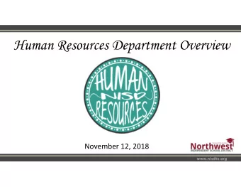 Human Resources Department Overview  November 12, 2018  Our Team  Kim Caley,  Kitty Poehler,  Kim