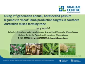 Using 2 nd generation annual, hardseeded pasture legumes to  meat  lamb production targets in