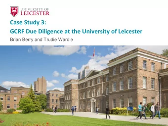 Case Study 3:  GCRF Due Diligence at the University of Leicester  Brian Berry and Trudie Wardle