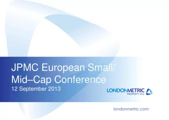 JPMC European Small/ Mid  Cap Conference  12 September 2013  Strategic priorities  Continued