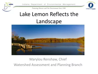 Landscape  Marylou Renshaw, Chief  Watershed Assessment and Planning Branch  What is a Watershed?