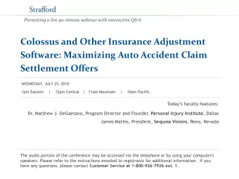 Software: Maximizing Auto Accident Claim  Settlement Offers  WEDNESDAY, JULY 25, 2018  1pm Eastern