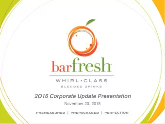 2Q16 Corporate Update Presentation  November 20, 2015  Forward Looking Statements This Descriptive