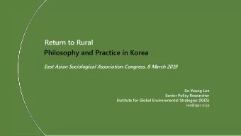 Return to Rural  Philosophy and Practice in Korea  East Asian Sociological Association Congress, 8
