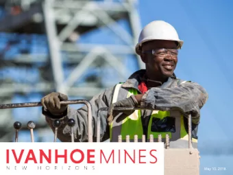 May 10, 2018  F orwa rd- looking  sta te me nts &amp; Qua lifie d Pe rson  Certain statements in