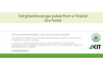 Soil greenhouse gas pulses from a Tropical  Dry Forest SOFIA CALVO-RODRIGUEZ 1 , RALF KIESE 2,