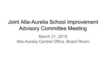 Joint Alta-Aurelia School Improvement  Advisory Committee Meeting  March 21, 2019  Alta-Aurelia