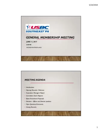 GENERAL MEMBERSHIP MEETING  JUNE 11, 2017  6:00 PM  FACENDA-WHITAKER LANES  MEETING AGENDA