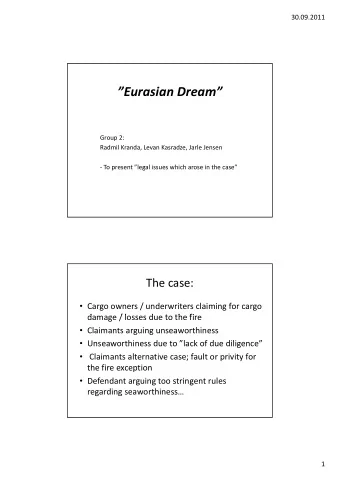 Eurasian Dream Group 2: Radmil Kranda, Levan Kasradze, Jarle Jensen  To present legal