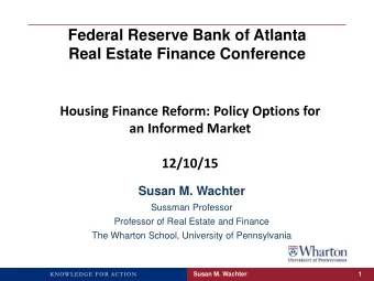 Federal Reserve Bank of Atlanta  Real Estate Finance Conference  Housing Finance Reform: Policy