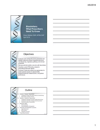 Objectives  Compare and contrast the terms biosimilar and biologic reference product regarding