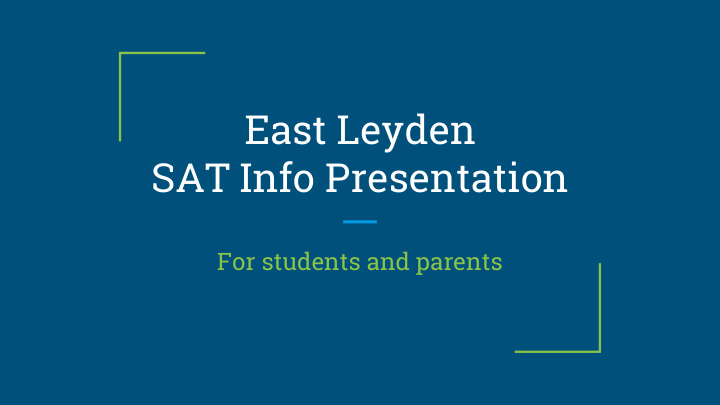 east leyden sat info presentation