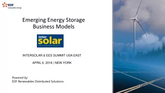 Emerging Energy Storage  Business Models  INTERSOLAR &amp; EES SUMMIT USA EAST  APRIL 4, 2018 | NEW