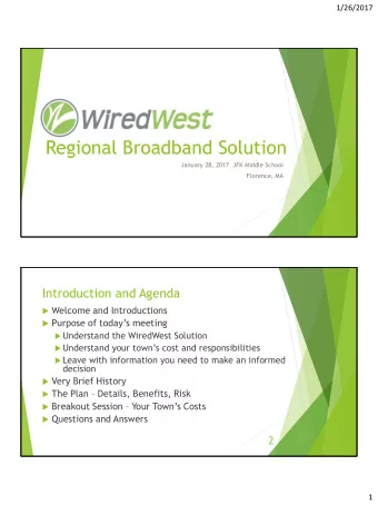 Regional Broadband Solution  January 28, 2017  JFK Middle School  Florence, MA  Introduction and