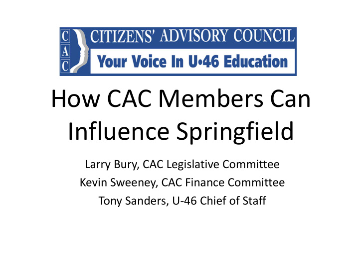 how cac members can influence springfield