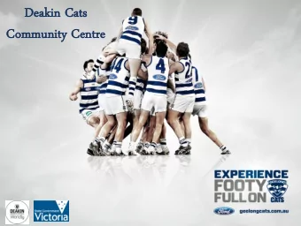 De  Deaki  akin  n Cat  Cats  s  Co  Commu  mmunity  nity Cen  Centr  tre  Deakin Cats Community