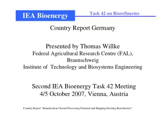 IEA Bioenergy  Country Report Germany  Presented by Thomas Willke  Federal Agricultural Research