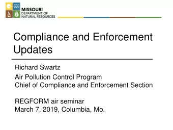 Compliance and Enforcement  Updates  Richard Swartz  Air Pollution Control Program  Chief of