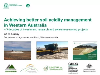 Achieving better soil acidity management  in Western Australia  3 decades of investment,