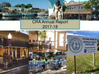 CRA Annual Report  2017-18  CRA Background  Created in 2001  Total 227 acres  600 tax