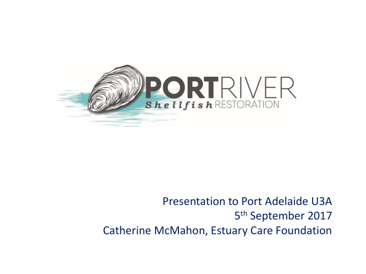 presentation to port adelaide u3a 5 th september 2017