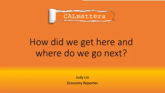 How did we get here and  where do we go next?  Judy Lin  Economy Reporter  SB 400: The deal that