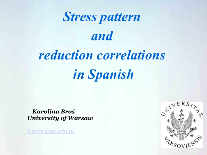 stress pattern and reduction correlations in spanish